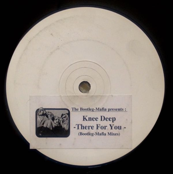 Bootleg Mafia vs Knee Deep - There For You | Not On Label (Bootleg Mafia) (none)