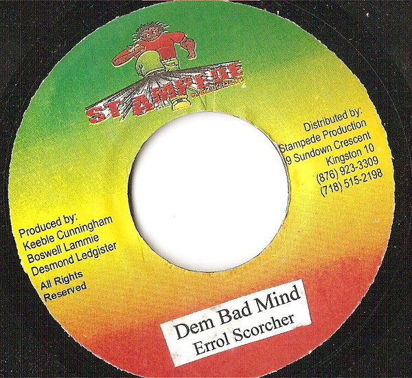Errol Scorcher / King David - Dem Bad Mind / Stripey | Stampede Production (none)