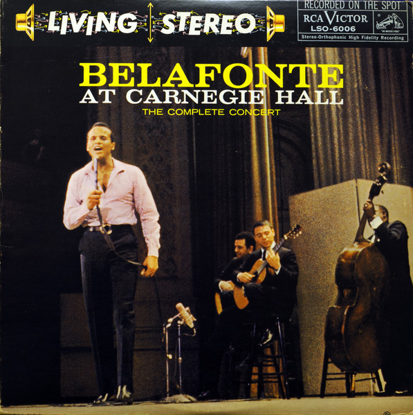 Harry Belafonte - Belafonte At Carnegie Hall - The Complete Concert | RCA Victor (LSO-6006)