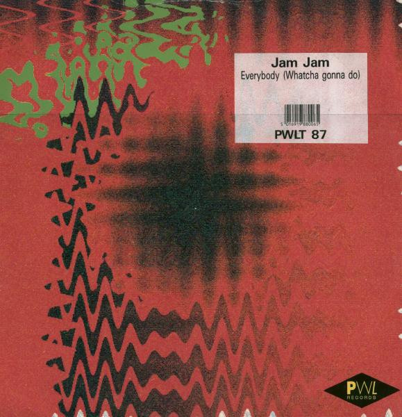 Jam Jam - Everybody (Watcha Gonna Do) | PWL Continental (PWLT 87) - main