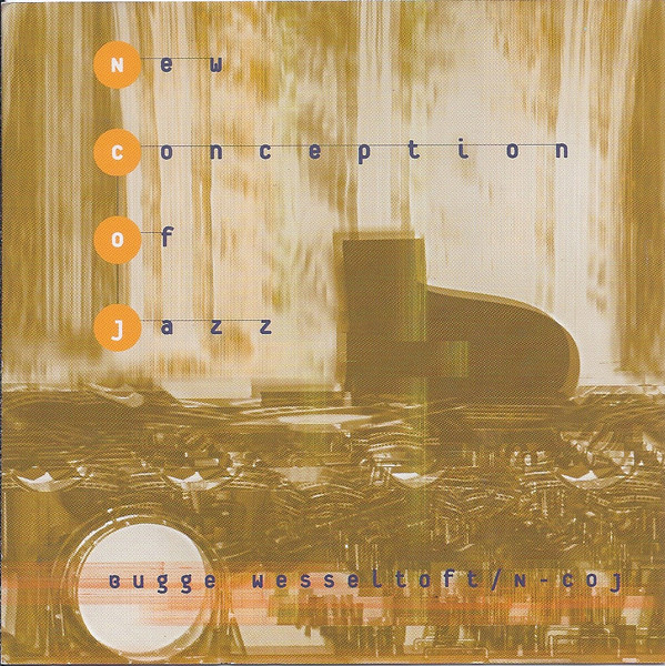 Bugge Wesseltoft - New Conception Of Jazz | Jazzland Recordings (537 251-2)
