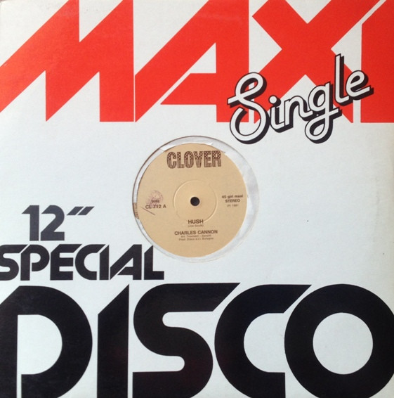 Charles Cannon - Hush / Holgel | Clover (CL 712) Charles Cannon - Hush / Holgel | Clover (CL 712)