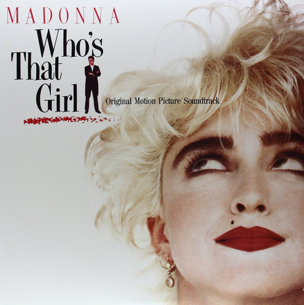 Madonna - Who's That Girl (Original Motion Picture Soundtrack) | WEA (WEA - 7599 - 25611 - 1)