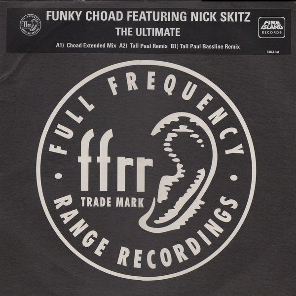 Funky Choad Featuring Nick Skitz - The Ultimate | FFRR (FXDJ 341) - main Funky Choad Featuring Nick Skitz - The Ultimate | FFRR (FXDJ 341) - main
