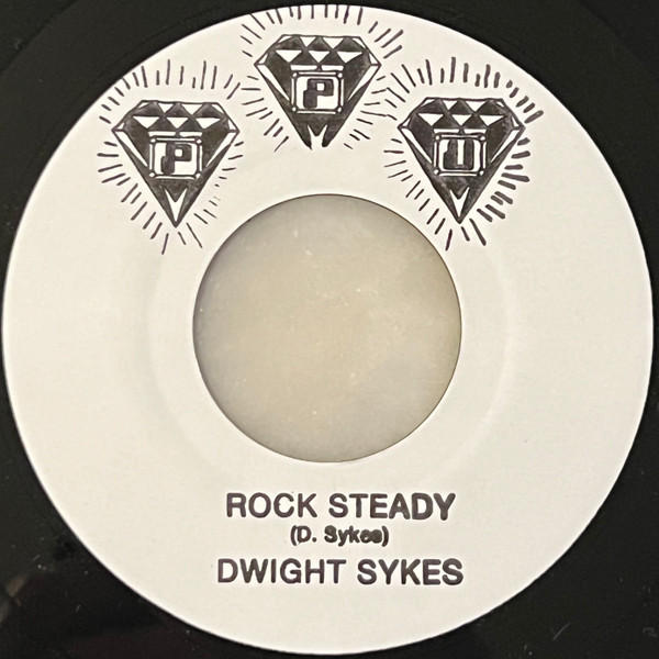 Dwight Sykes - Rock Steady | Peoples Potential Unlimited (PPU109) Dwight Sykes - Rock Steady | Peoples Potential Unlimited (PPU109)
