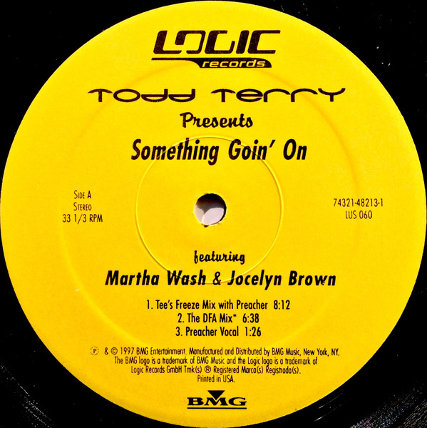 Todd Terry Featuring Martha Wash & Jocelyn Brown - Something Goin' On | Logic Records (74321 48213 1) - 3 Todd Terry Featuring Martha Wash & Jocelyn Brown - Something Goin' On | Logic Records (74321 48213 1) - 3