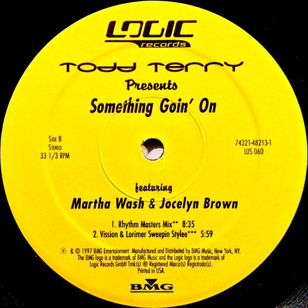 Todd Terry Featuring Martha Wash & Jocelyn Brown - Something Goin' On | Logic Records (74321 48213 1) - 4 Todd Terry Featuring Martha Wash & Jocelyn Brown - Something Goin' On | Logic Records (74321 48213 1) - 4