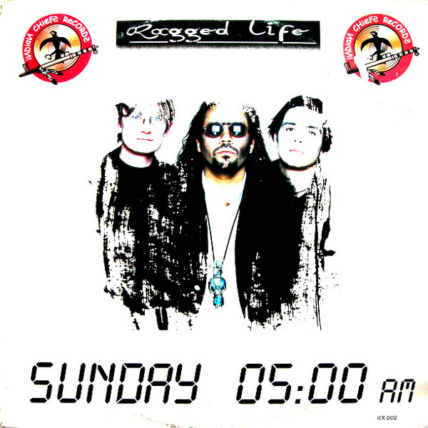 Ragged Life - Sunday 05:00 AM | Indian Chiefs Records (ICR 002)