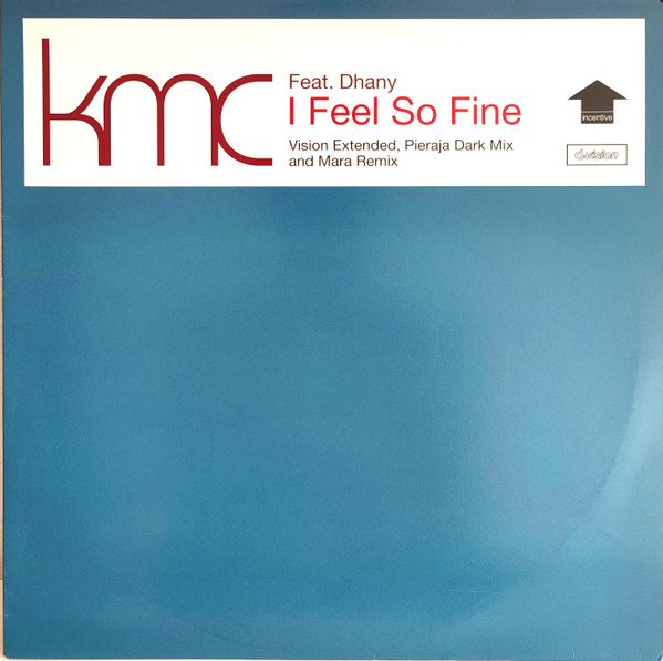 KMC  &  Dhany - I Feel So Fine | Incentive (CENT39T)