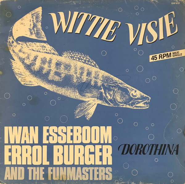 Iwan Esseboom , Errol Burger And The Funmasters - Wittie Visie / Dorothina | Exmo Production (EXP 810) Iwan Esseboom , Errol Burger And The Funmasters - Wittie Visie / Dorothina | Exmo Production (EXP 810)