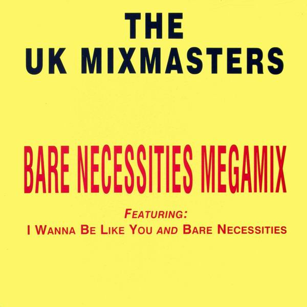 The UK Mixmasters - Bare Necessities Megamix | Connect Records (ZT 45136)