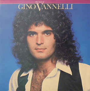Gino Vannelli - The Best Of Gino Vannelli | A&M Records (AMLE 69043) Gino Vannelli - The Best Of Gino Vannelli | A&M Records (AMLE 69043)
