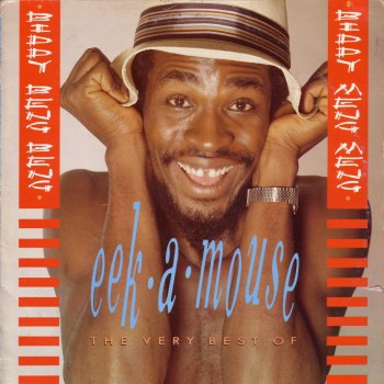 Eek-A-Mouse - The Very Best Of Eek-A-Mouse | Greensleeves Records (GREL 105) - main Eek-A-Mouse - The Very Best Of Eek-A-Mouse | Greensleeves Records (GREL 105) - main