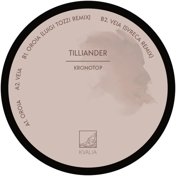 Tilliander - Kronotop | Kvalia (KVALIA008) Tilliander - Kronotop | Kvalia (KVALIA008)