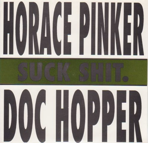Horace Pinker / Doc Hopper - Suck Shit | Off Time Records (OTR 0020)