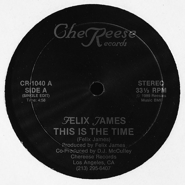 Felix James - This Is The Time / Won't Cha Come | Chereese Records (CR-1040)