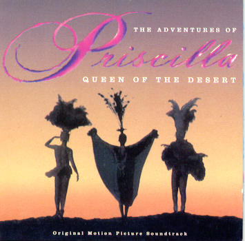 Various - The Adventures Of Priscilla: Queen Of The Desert - Original Motion Picture Soundtrack | Mother Records (314 516 937-2)