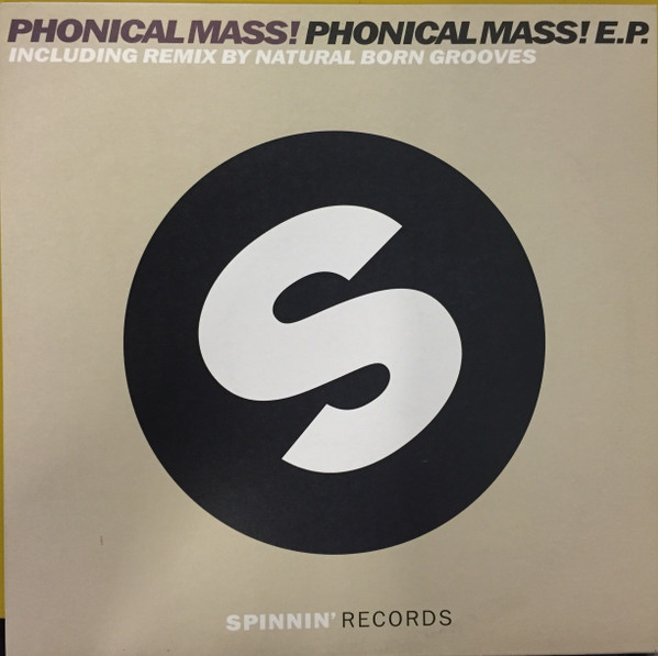 Phonical Mass! - Phonical Mass! EP | Spinnin' Records (SP013)