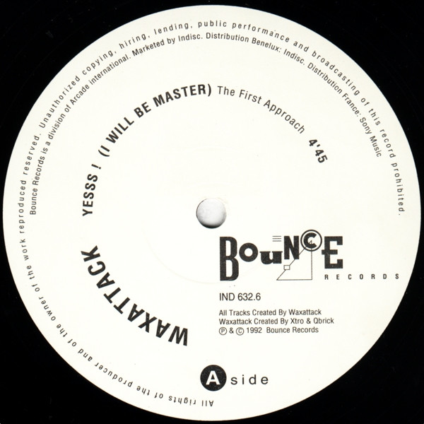 Waxattack - Yesss! (I Will Be Master) | Bounce Records (IND 632.6) - 3