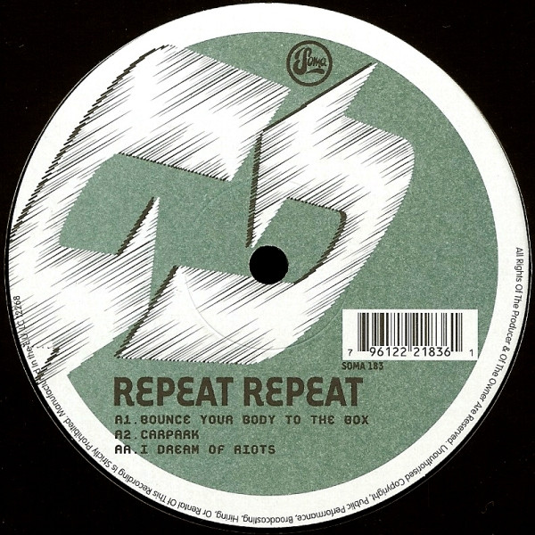 Repeat Repeat - Bounce Your Body To The Box | Soma Quality Recordings (SOMA 183)