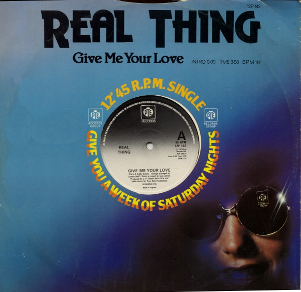 The Real Thing - Give Me Your Love | Pye Records (12P 142)