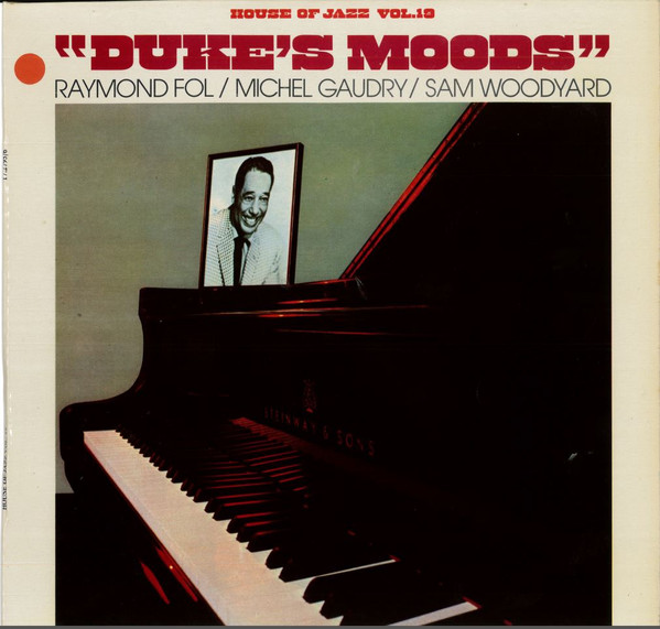 Raymond Fol / Michel Gaudry / Sam Woodyard - Duke's Moods | Barclay (17.2795/6)