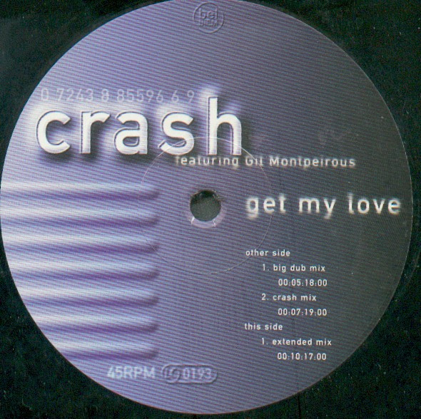 Crash Featuring Gil Montpeirous - Get My Love | EMI Electrola (7243 8 85596 6 9) - 2 Crash Featuring Gil Montpeirous - Get My Love | EMI Electrola (7243 8 85596 6 9) - 2