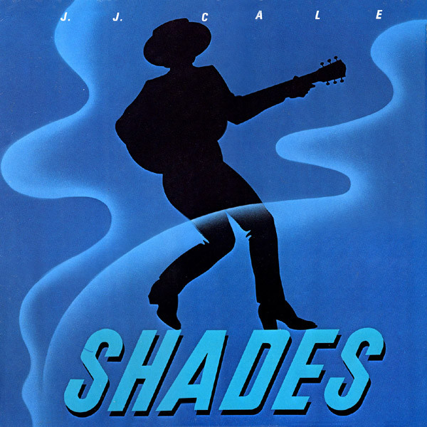 J.J. Cale - Shades | Shelter Records (203 276) J.J. Cale - Shades | Shelter Records (203 276)
