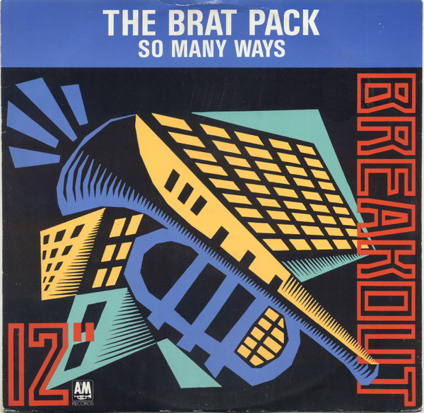 The Brat Pack - So Many Ways | Breakout (USAF 646) - main The Brat Pack - So Many Ways | Breakout (USAF 646) - main