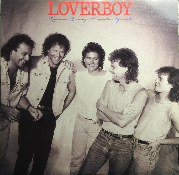 Loverboy - Lovin' Every Minute Of It | Columbia (FC 39953) - main