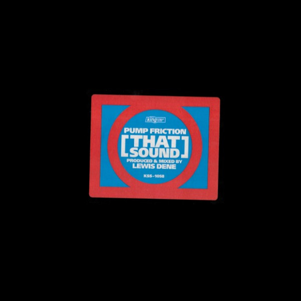 Pump Friction - That Sound | BPM King Street Sounds (KSS 1058)