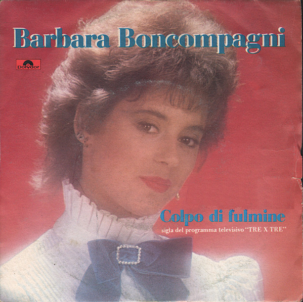 Barbara Boncompagni - Colpo Di Fulmine | Polydor (2060 255)