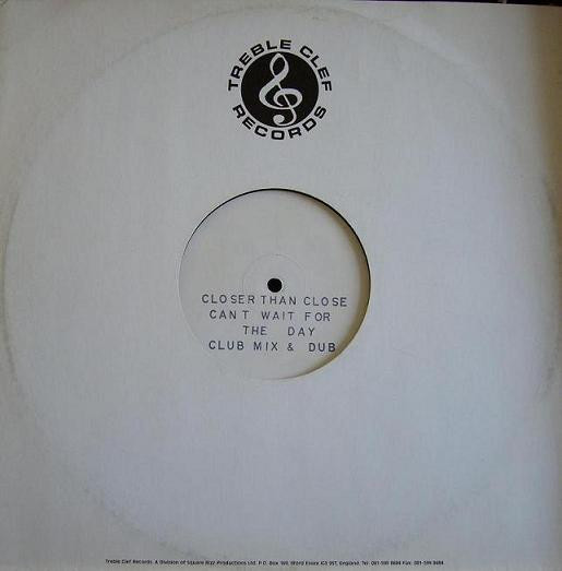 Closer Than Close - Can't Wait For The Day (Club Mix & Dub) | Treble Clef Records (CLEF T.2)