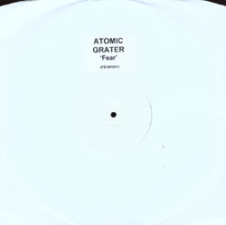 Atomic Grater - Fear | Not On Label (FEAR001) - main