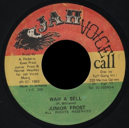 Junior Frost / Chris Meredith - Wah A Sell / Rock Rider | Jah Voice Call (J.V.C. 200)
