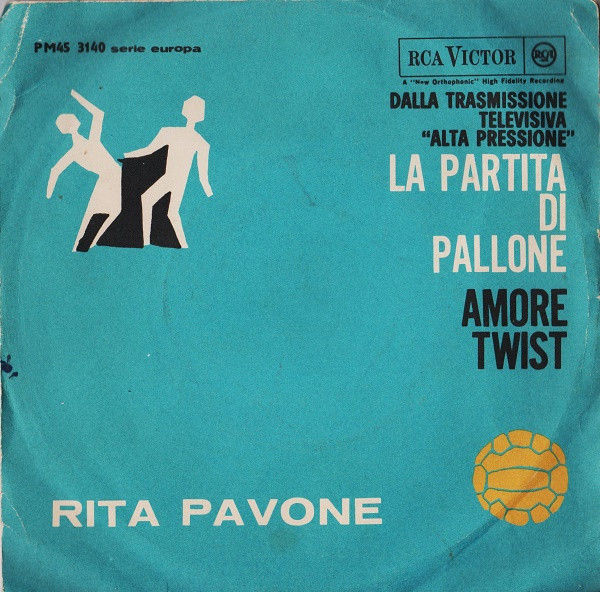Rita Pavone - La Partita Di Pallone / Amore Twist | RCA Victor (PM45 3140)