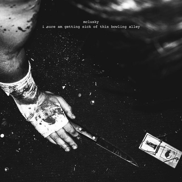 mclusky - I Sure Am Getting Sick Of This Bowling Alley | Ipecac Recordings (IPC298LP)