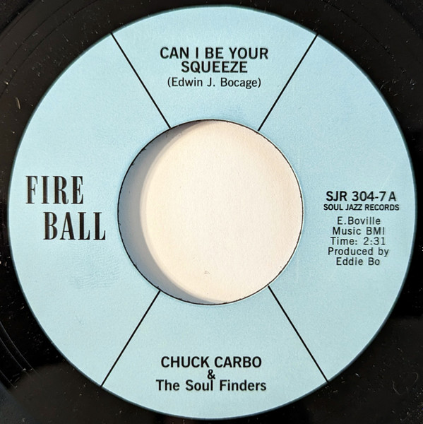 Chuck Carbo & The Soul Finders - Can I Be Your Squeeze / Take Care Your Homework Friend | Soul Jazz Records (SJR 304-7) - 2
