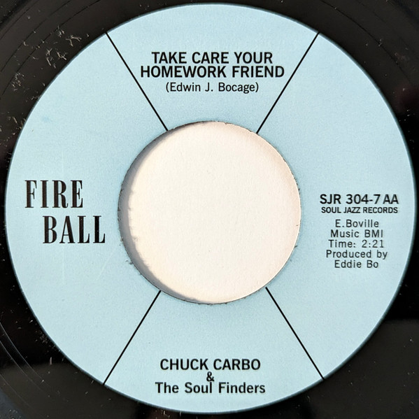 Chuck Carbo & The Soul Finders - Can I Be Your Squeeze / Take Care Your Homework Friend | Soul Jazz Records (SJR 304-7) - 3