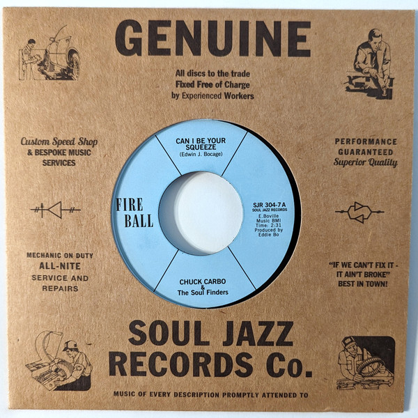 Chuck Carbo & The Soul Finders - Can I Be Your Squeeze / Take Care Your Homework Friend | Soul Jazz Records (SJR 304-7)
