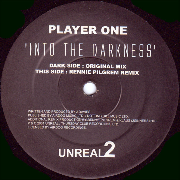 Player One - Into The Darkness | Unreal Recordings (UNREAL 2) - 2 Player One - Into The Darkness | Unreal Recordings (UNREAL 2) - 2