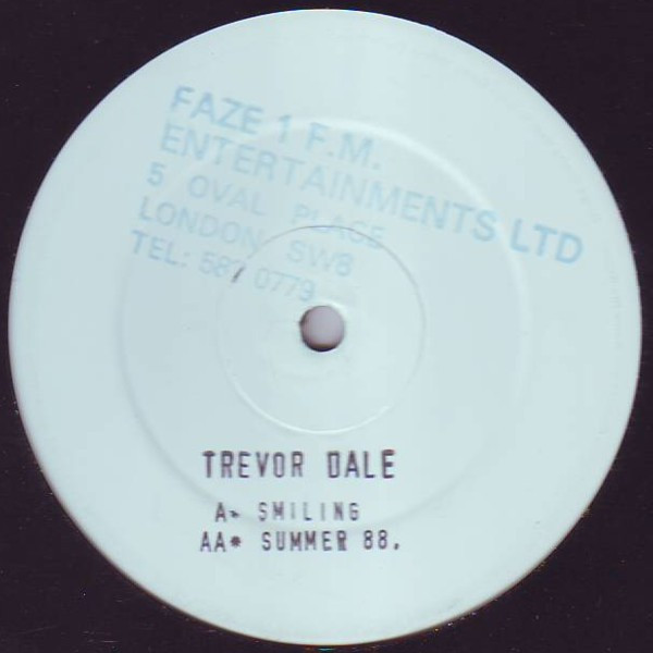 Trevor Dale - Smiling / Summer 88 | Faze 1 FM (F1F 006)