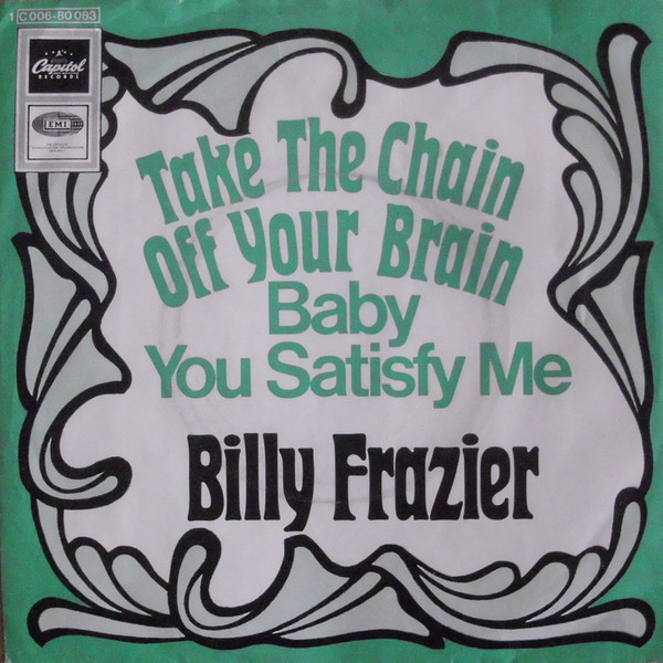 Billy Frazier - Take The Chain Off Your Brain | Capitol Records (1C 006-80 083) - main