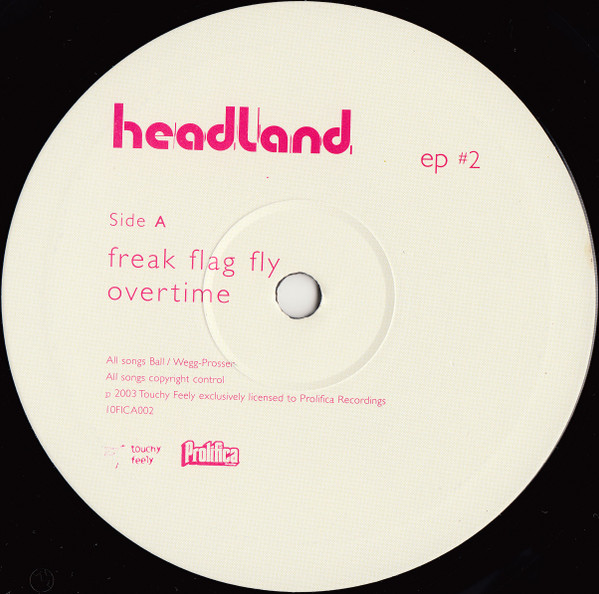 Headland - EP #2 | Touchy Feely (10FICA002)