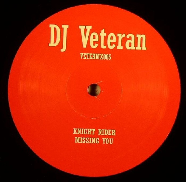 DJ Veteran - Knight Rider / Missing You | Not On Label (VETERMX005) - 2