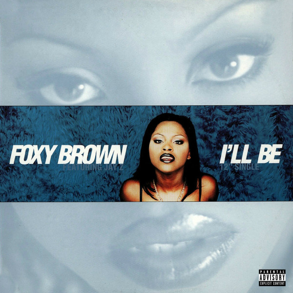 Foxy Brown - I'll Be | Def Jam Recordings (571 043-1) Foxy Brown - I'll Be | Def Jam Recordings (571 043-1)