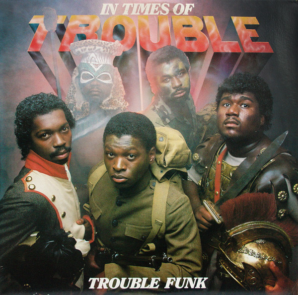 Trouble Funk - In Times Of Trouble | T.T.E.D. Records (TSR 230101) - main Trouble Funk - In Times Of Trouble | T.T.E.D. Records (TSR 230101) - main