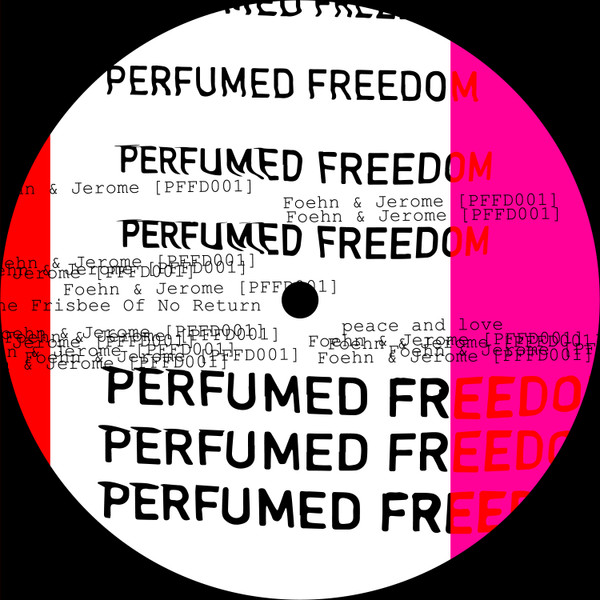 Foehn & Jerome - The Frisbee Of No Return | Perfumed Freedom (PFFD001) - 2