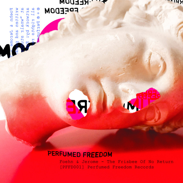 Foehn & Jerome - The Frisbee Of No Return | Perfumed Freedom (PFFD001) - main