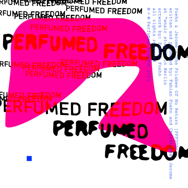 Foehn & Jerome - The Frisbee Of No Return | Perfumed Freedom (PFFD001)